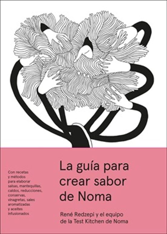LA GUÍA PARA CREAR SABOR DE NOMA