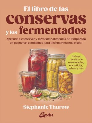 EL LIBRO DE LAS CONSERVAS Y LOS FERMENTADOS