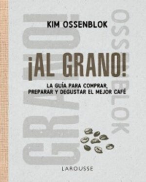 ¡AL GRANO!