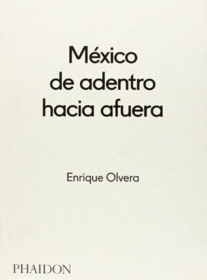 MÉXICO DESDE ADENTRO HACIA FUERA