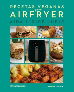 RECETAS VEGANAS PARA AIRFRYER