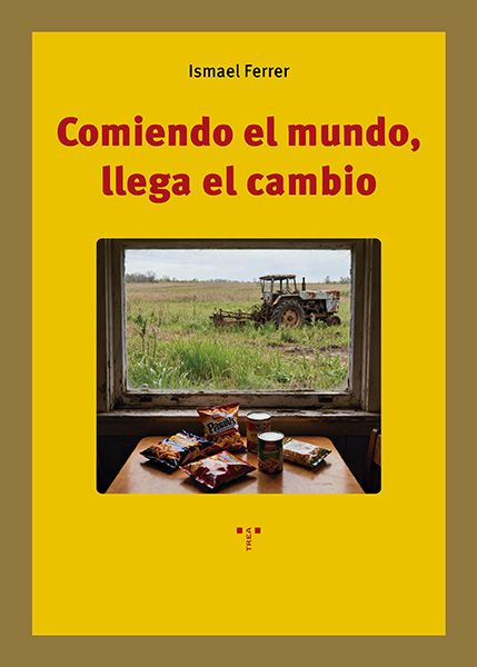 COMIENDO EL MUNDO, LLEGA EL CAMBIO
