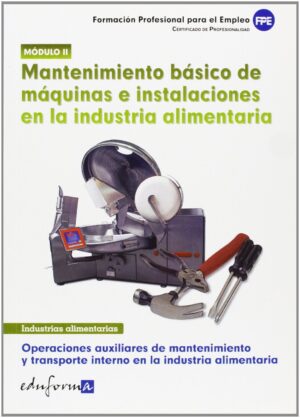 MANTENIMIENTO BÁSICO DE MÁQUINAS E INSTALACIONES EN LA INDUSTRIA ALIMENTARIA 2