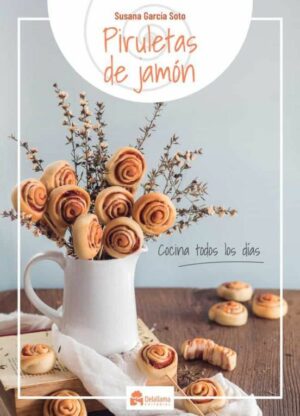 PIRULETAS DE JAMÓN. COCINA TODOS LOS DÍAS      **DELALLAMA ED*