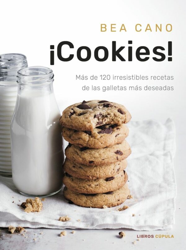 ¡COOKIES!:MAS DE 120 IRRESISTIBLES RECETAS GALLETAS