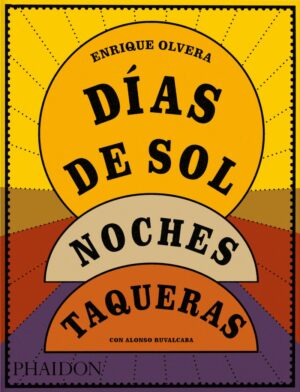 DÍAS DE SOL, NOCHES TAQUERAS