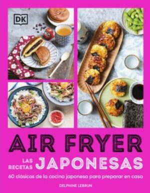 AIR FRYER. LAS RECETAS JAPONESAS
