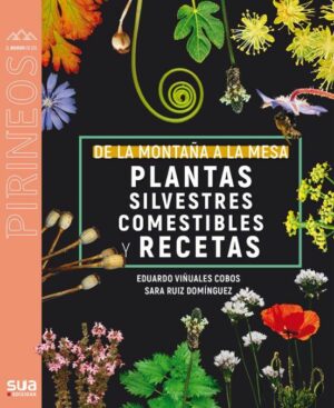 DE LA MONTAÑA A LA MESA - PLANTAS COMESTIBLES Y RECETAS