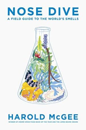 NOSE DIVE: A FIELD GUIDE TO THE WORLD'S SMELLS