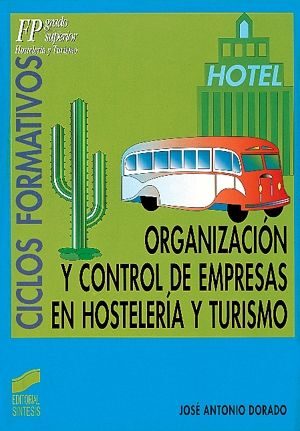 ORGANIZACIÓN Y CONTROL DE EMPRESAS EN HOSTELERÍA Y TURISMO
