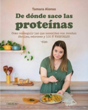 DE DÓNDE SACO LAS PROTEÍNAS