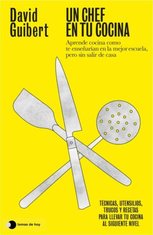 UN CHEF EN TU COCINA