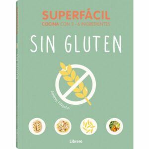 SIN GLUTEN: SUPERFÁCIL